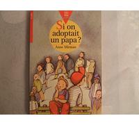 Si on adoptait un papa ?