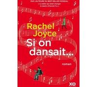 Si on dansait... - Rachel Joyce - Xo - broché - Roman