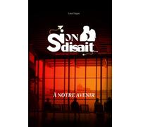 Si on disait... à notre avenir