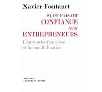 Si on faisait confiance aux entrepreneurs : L'entreprise française et la mondialisation