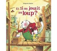 SI ON JOUAIT AU LOUP