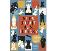 Si On Jouait Aux Échecs ?