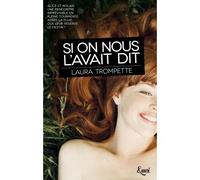 Si on nous l'avait dit - Laura Trompette - Emoi Editons - broché - Roman