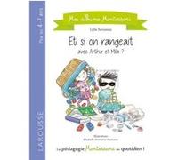 Si on rangeait ? album montessori Lydie Barusseau (Auteur), Isabelle Monnerot-Dumaine (Illustration)