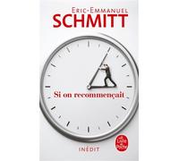 Si on recommençait - Éric-Emmanuel Schmitt - Lgf - Poche - Roman