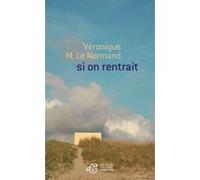 Si on rentrait Véronique m. Le normand (Auteur)