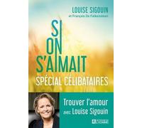 Si On S'aimait - Spécial Célibataires