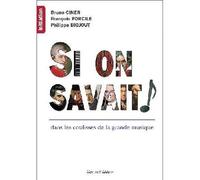 Si on savait ! Dans les coulisses de la grande musique - Bruno Giner - Bleu Nuit Eds - broché - Essai