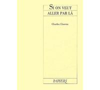 Si On Veut Aller Par La - - Charles Charras - Actes Sud-Papiers - Livre