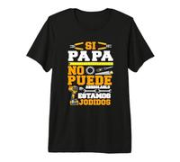 Si Papa ne Peut Pas Réparer on Est Foutus T-Shirt Haut de Gamme