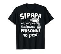 Si Papi ne peut pas le Réparer Personne ne Peu Papi Cadeau T-Shirt