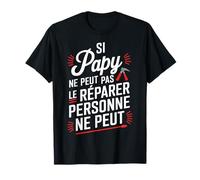 Si Papy Ne Peut Pas Le Réparer Personne Ne Peut Bricoleur T-Shirt