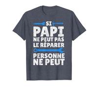 Si Papy Ne Peut Pas Le Réparer Personne Ne Peut Cadeau T-Shirt, Homme, Bleu Chiné, 6XL