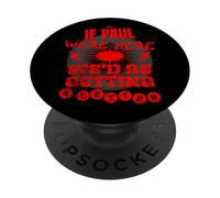Si Paul était là, Nous receverions Une Lettre chrétienne de l'an 2000. PopSockets PopGrip Adhésif