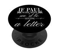 Si Paul était là, Nous receverions Une Lettre chrétienne de l'an 2000. PopSockets PopGrip Adhésif