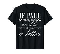 Si Paul était là, Nous receverions Une Lettre chrétienne de l'an 2000. T-Shirt