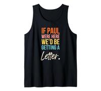 Si Paul était là, Nous recevrions Une Jolie Lettre chrétienne Débardeur