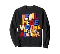 Si Paul était là, Nous recevrions Une Lettre chrétienne. Sweatshirt