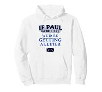 Si Paul était là, Nous recevrions Une Lettre Christian Graphic Sweat à Capuche