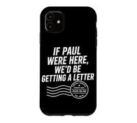 Si Paul était là, Nous recevrions Une Lettre de Funny Christian Coque pour iPhone 11