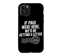 Si Paul était là, Nous recevrions Une Lettre de Funny Christian Coque pour iPhone 11 Pro