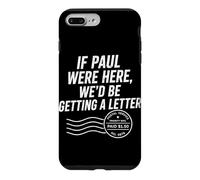 Si Paul était là, Nous recevrions Une Lettre de Funny Christian Coque pour iPhone 7 Plus/8 Plus