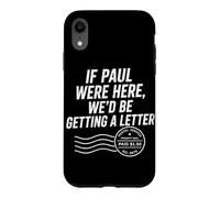 Si Paul était là, Nous recevrions Une Lettre de Funny Christian Coque pour iPhone XR