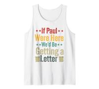 Si Paul était là, Nous recevrions Une Lettre de Funny Christian Débardeur