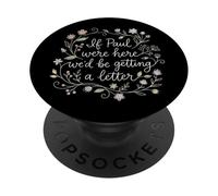 Si Paul était là, Nous recevrions Une Lettre de Funny Christian PopSockets PopGrip Adhésif