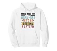 Si Paul était là, Nous recevrions Une Lettre de Funny Christian Sweat à Capuche