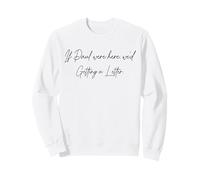 Si Paul était là, Nous recevrions Une Lettre Sweatshirt