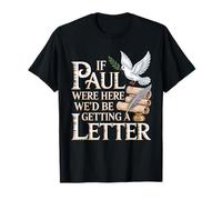 Si Paul était là, Nous recevrions Une Lettre T-Shirt
