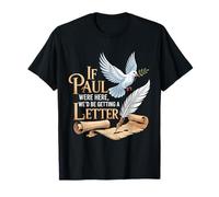 Si Paul était là, Nous recevrions Une Lettre T-Shirt