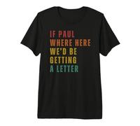 Si Paul Était Là, on Recevrait Une Lettre T-Shirt Haut de Gamme