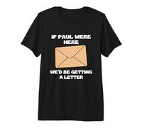 Si Paul Était Là, on Recevrait Une Lettre T-Shirt Haut de Gamme
