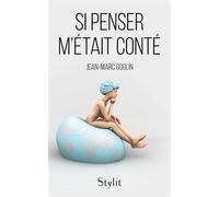 Si penser m'était conté