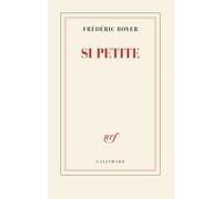 Frédéric Boyer – Si petite – Roman – Broché
