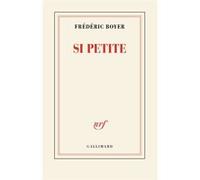 Frédéric Boyer – Si petite – Roman – Broché