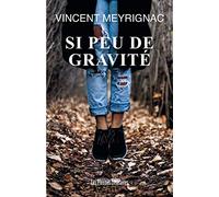 Si peu de gravité