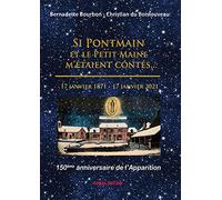 Si Pontmain et le Petit Maine m´étaient contés. Histoire du Petit Maine et rayonnement de Pontmain. La Vierge de Pontmain est la Vierge de France.