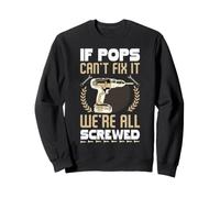 Si Pops ne Peut Pas rentrer, C'est Que Nous Sommes Tous foutus, Grand-père drôle Sweatshirt