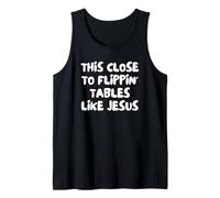 Si Près De Renverser Les Tables comme Jésus Débardeur