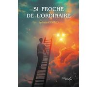 Si proche de l'ordinaire
