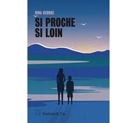 Si proche si loin