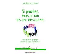 Si proches, mais si lointain les uns des autres: Qui est mon prochain dans la société mondialisée