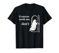 Si Quelqu'un a Besoin de Moi, Don't Funny Ghost Meme T-Shirt Graphique avec Valeur