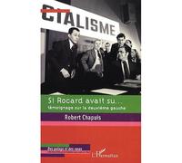 Robert Chapuis – Si Rocard avait su... – Témoignage sur la deuxième gauche – Broché
