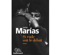 Si rude soit le début
