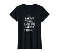 Si Sakina t'énerve sache Que Sakina T-Shirt