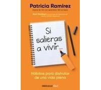 Si Salieras A Vivir... / If You Went Out And Lived